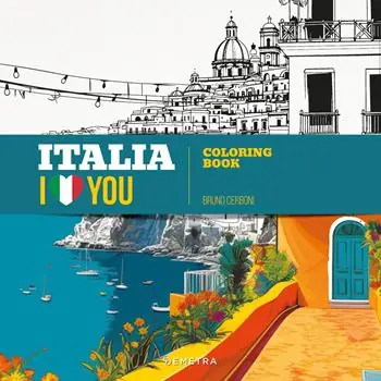 Must-Have Italia i love you. Coloring book. Ediz. illustrata