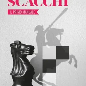 Promozione Esclusiva Scacchi. Il primo manuale