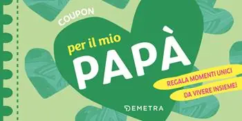 Coupon per il mio papà. Regala momenti unici da vivere insieme! Quantità Limitata
