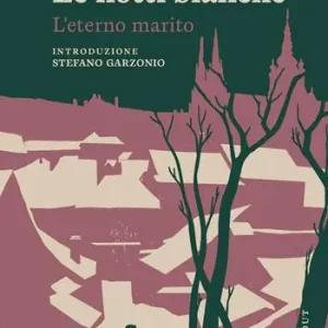 Le notti bianche-L‘eterno marito. Ediz. integrale Promozione Esclusiva