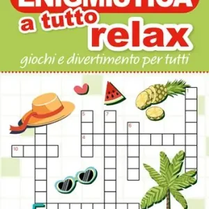 Enigmistica a tutto relax. Giochi e divertimento per tutti Ultimissimo Modello