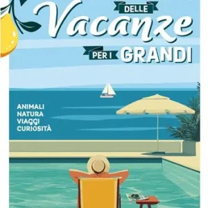 A Buon Prezzo Compiti delle vacanze per i grandi. Animali, natura, viaggi, curiosità. I quaderni del relax