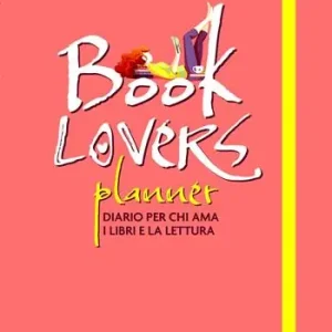 Booklovers planner. Diario per chi ama i libri e la lettura Scelto Dai Clienti