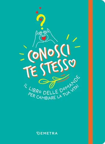 Novità Conosci te stesso. Il libro delle domande per cambiare la tua vita!