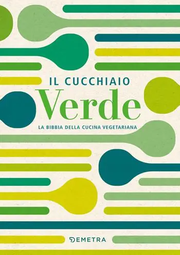 Miglior Prezzo Il cucchiaio verde. La bibbia della cucina vegetariana