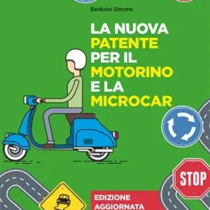 Promo Stagionale La nuova patente per il motorino e la microcar. Nuova ediz.