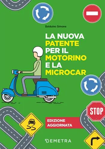 Promo Stagionale La nuova patente per il motorino e la microcar. Nuova ediz.