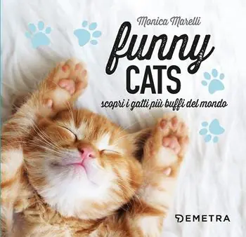 Funny cats. Scopri i gatti più buffi del mondo Offerta Del Giorno