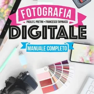 Ultimissimo Modello Fotografia digitale. Manuale completo