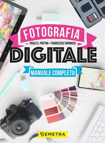 Ultimissimo Modello Fotografia digitale. Manuale completo