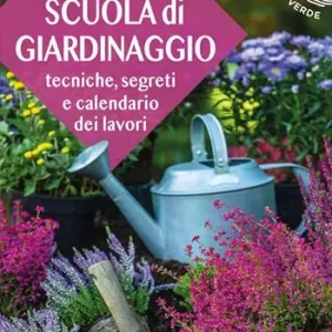 Acquista Ora Scuola di giardinaggio. Tecniche, segreti e calendario dei lavori