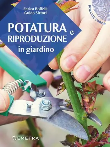 Potatura e riproduzione in giardino Ultima Occasione