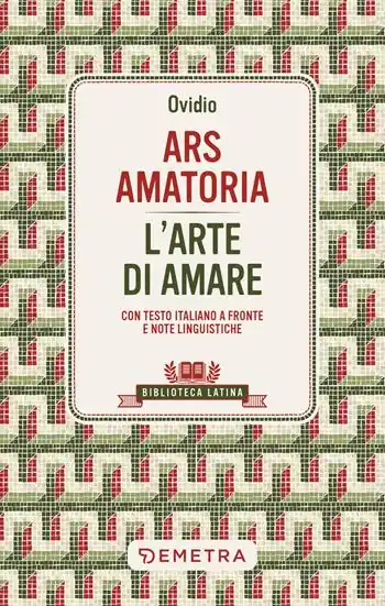 Ars amatoria. L‘arte di amare. Testo latino a fronte Popolare