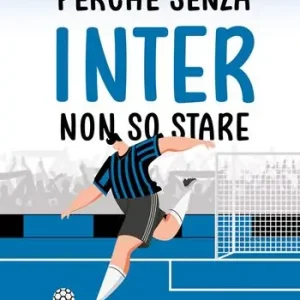 Nuova Collezione Perché senza Inter non so stare