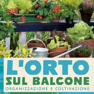 Vendita Finale L‘orto sul balcone. Organizzazione e coltivazione