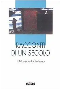 Racconti di un secolo. Il Novecento italiano. Con espansione online. Per le Scuole superiori Prezzo Basso