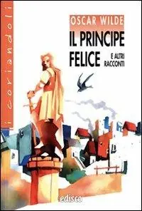 Popolare Il principe felice e altri racconti. Con espansione online