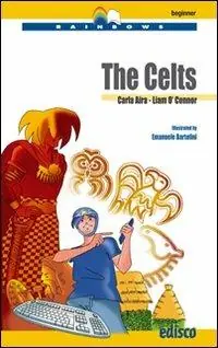 The celts. Level A1. Beginner. Con CD Audio. Con espansione online Offerta Lampo
