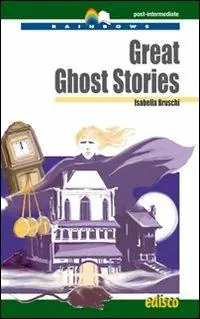 Great ghost stories. Level C1 post-intermediate. Rainbows readers. Con CD Audio. Con espansione online Esclusivo