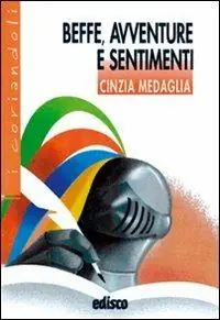 Beffe, avventure e sentimenti. Novelle dal Medioevo al Rinascimento. Per la Scuola media. Con espansione online Ultima Occasione
