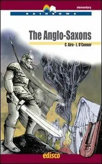 The anglo-saxons. Level A2. Elementary. Con CD Audio. Con espansione online Più Venduto