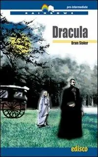 Dracula. Level B1. Pre-intermediate. Rainbows readers. Con CD Audio. Con espansione online Must-Have
