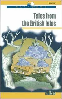 Tales from the british isles. Level A1. Beginner. Con CD Audio. Con espansione online Ultime Pezzi