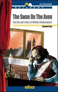 Compra Adesso The swan on the avon. The life and times of William Shakespeare. Level B1. Pre-intermediate. Con espansione online. Con CD-Audio