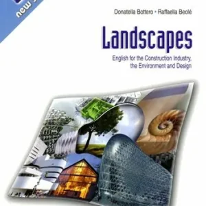 Landscapes. English for the construction industry, the environment and design. CLIL for english. Con espansione online. Con CD Audio. Per le Scuole superiori Ultimissimo Modello