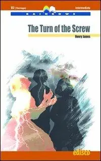 The turn of the screw. Level B2. Intermediate. Con CD Audio. Con espansione online Ultima Occasione