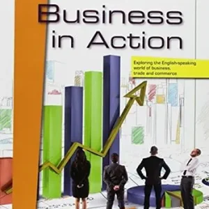 Business in action. Exploring the English-speaking world of business, trade and commerce. Per le Scuole superiori. Con ebook. Con espansione online. Con CD-ROM Offerta
