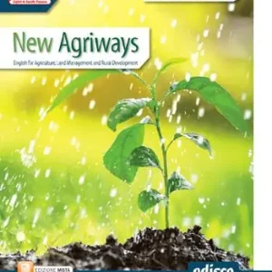 New agriways. English for agriculture, land management and rural development. Per le Scuole superiori. Con e-book. Con espansione online Consegna Rapida
