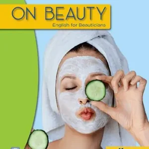 Popolare On beauty. English for beauticians. Per gli Ist. professionali. Con e-book. Con espansione online