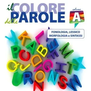 Colore delle parole. Per la Scuola media. Con e-book. Con espansione online. Vol. 1 Fonologia, lessico, morfologia e sintassi Più Venduto