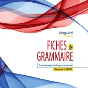 Fiches de grammaire. Grammaire pratique du français avec exercices. Per le Scuole superiori. Con ebook. Con espansione online Più Venduto