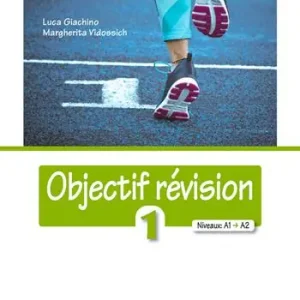 Sconto Objectif revision. Niveaux A1-A2. Per le Scuole superiori. Nuova ediz. Con espansione online. Vol. 1
