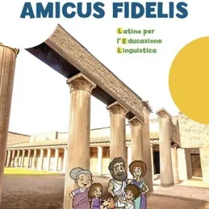 Amicus fidelis. Latino per l‘educazione linguistica (LEL). Per la Scuola media. Con e-book. Con espansione online Bestseller