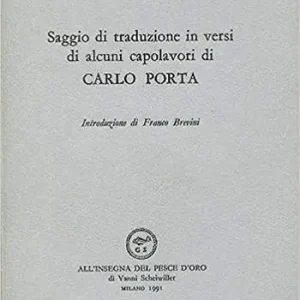 Saggio di traduzioni in versi di alcuni capolavori di Carlo Porta Ordina Subito