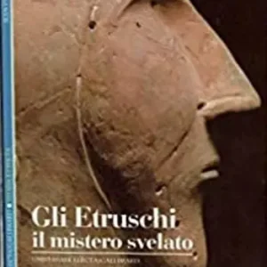 Acquista Ora Gli etruschi. Il mistero svelato