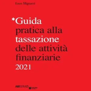 Prezzo Scontato Guida pratica alla tassazione delle attività finanziarie 2021