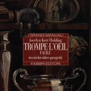 Trompe l‘oeil facile. Tecniche, idee, progetti Prezzo Di Fabbrica