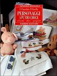 Personaggi a punto croce. Schemi, idee, progetti Offerta Speciale