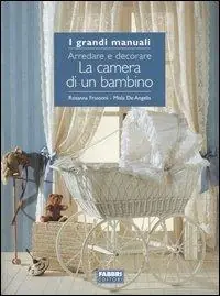 La camera di un bambino. Arredare e decorare Sconto