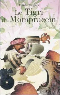 Le tigri di Mompracem. Con 2 CD Audio Offerta Speciale