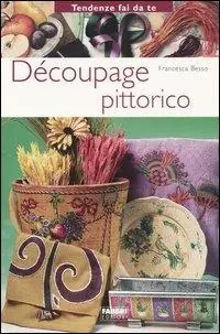 Découpage pittorico Miglior Prezzo