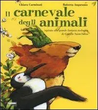 Novità Il carnevale degli animali ispirato alla grande fantasia zoologica di Camille Saint-Saëns. Con CD Audio