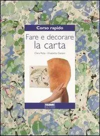 Prezzo Basso Corso rapido. Fare e decorare la carta