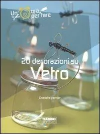Must-Have Venti decorazioni su vetro. Ediz. illustrata