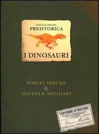 Compra Oggi Stesso Enciclopedia preistorica. I dinosauri. Un libro pop-up. Ediz. illustrata