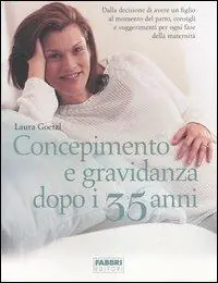 Offerta Lampo Concepimento e gravidanza dopo i 35 anni